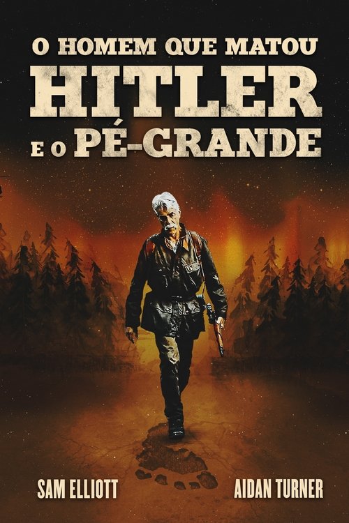 Image O Homem que Matou Hitler e Depois o Pé Grande