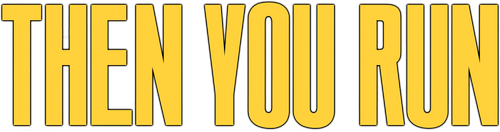 Then You Run | FlixBox