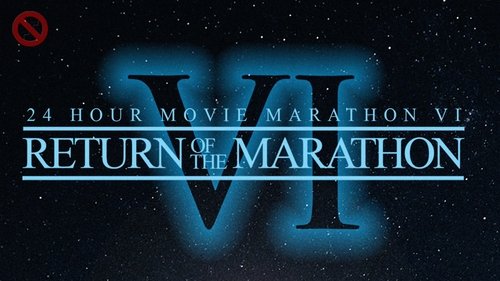 Watch 24 Hour Movie Marathon VI: Return of the Marathon Online Full Movie