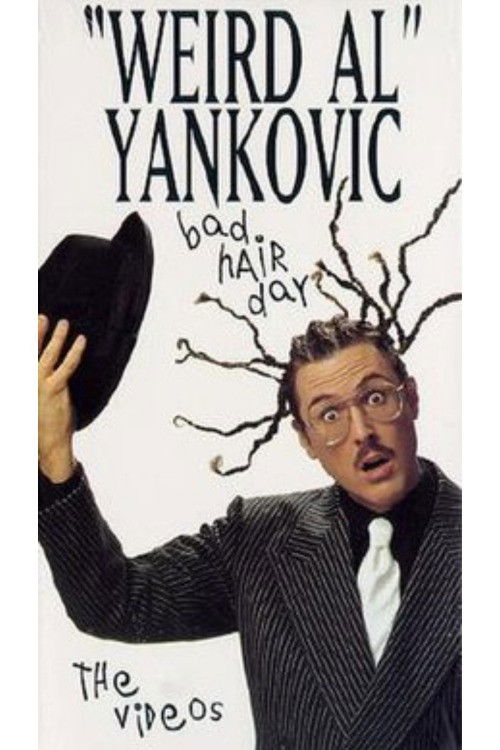 Wierd Al Yanchovic: Bad Hair Day: The Videos (1996) poster