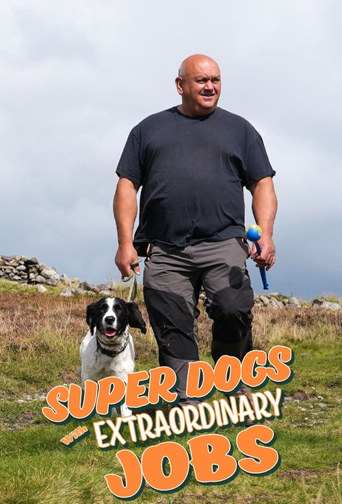 Poster for Super dogs with extraordinary jobs