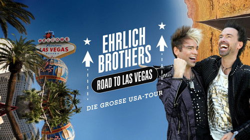 Ehrlich Brothers: Road to Las Vegas. Die große USA-Tour