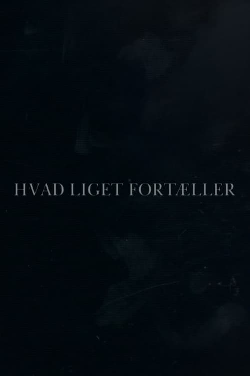 Hvad liget fortæller (2020)