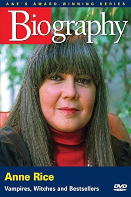 Biography - Anne Rice: Vampires, Witches and Bestsellers