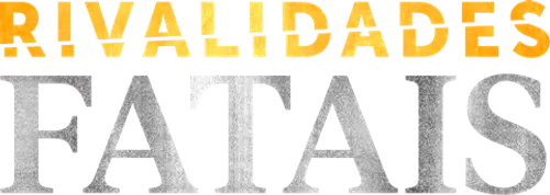 Rivalidades Fatais