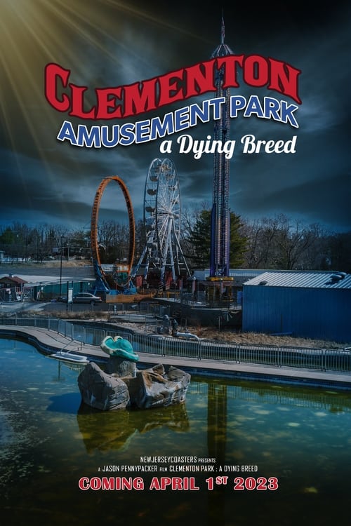 Clementon Park : A Dying Breed (Final Release) (2023)