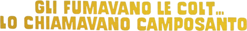 Gli fumavano le Colt... lo chiamavano Camposanto
