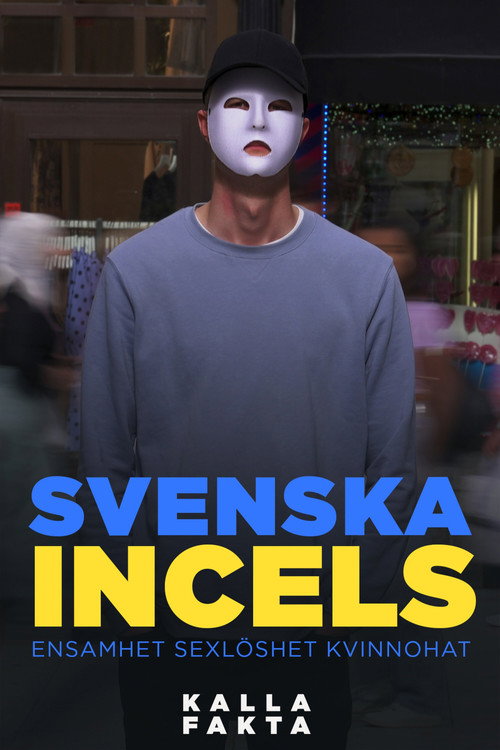 Kalla fakta: Svenska incels