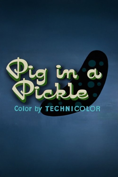 Poster of : Pig in a Pickle