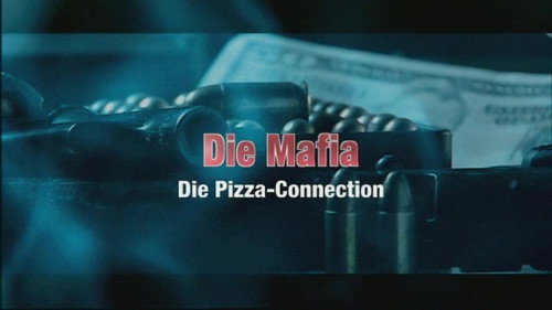 Die Mafia - Die Pizza Connection