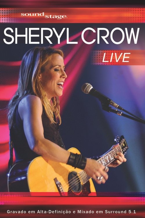 Sheryl Crow - Live At Soundstage movie poster player