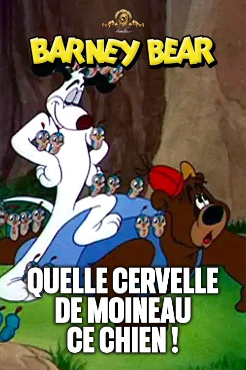 Poster of : Quelle cervelle de moineau, ce chien