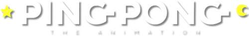 Ping Pong the Animation