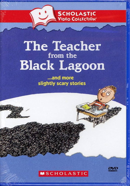 The Teacher from the Black Lagoon… and More Slightly Scary Stories