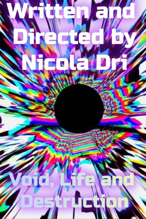 Void, Life and Destruction