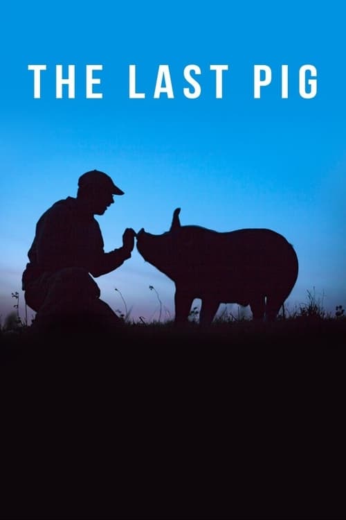 The Last Pig (2017)