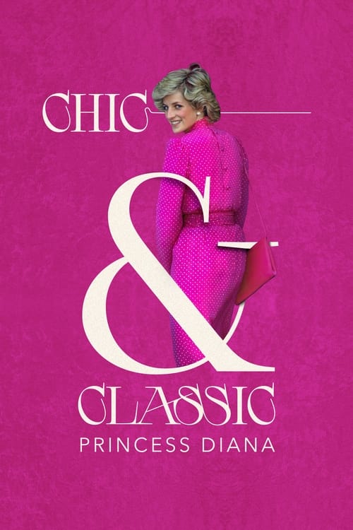 Chic & Classic: Princess Diana Movie Poster Image