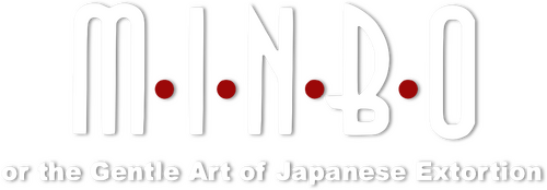 Minbo, or the Gentle Art of Japanese Extortion
