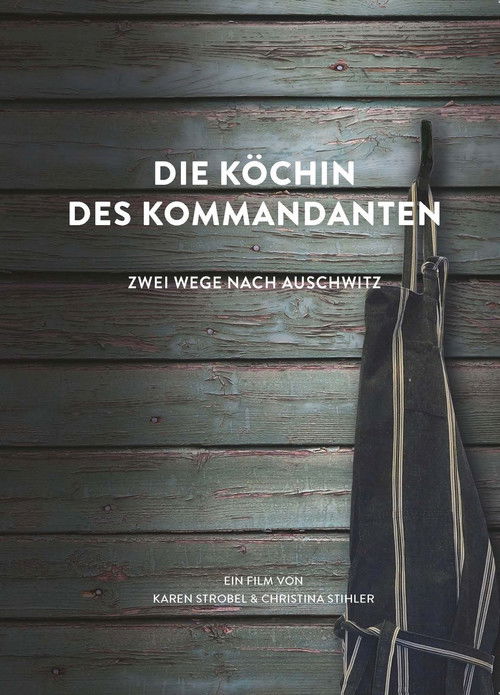 Die Köchin des Kommandanten - Zwei Wege nach Auschwitz