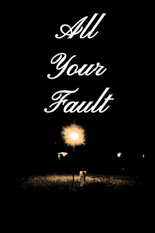 All Your Fault