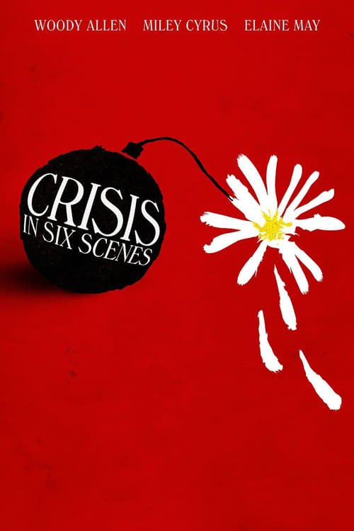 Crisis in Six Scenes (2016)