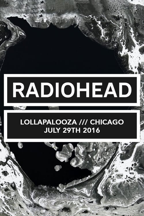 Radiohead | Lollapalooza, Chicago 2016 (2016) poster