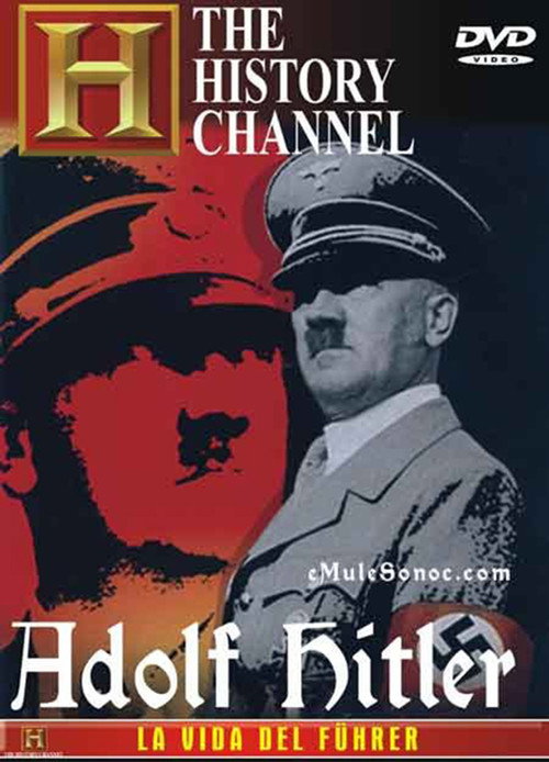 Adolf Hitler - La Vida del Führer