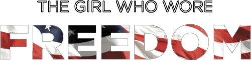 The Girl Who Wore Freedom