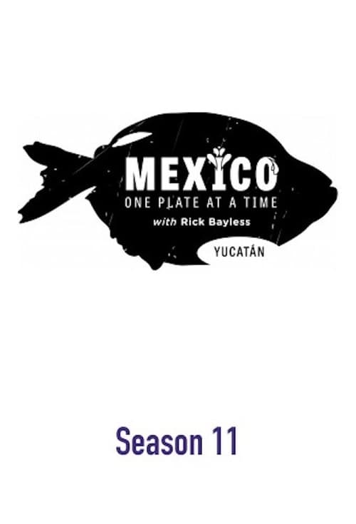 Mexico: One Plate at a Time, S11 - (2016)