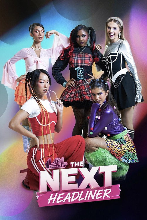 L.O.L. Surprise! The Next Headliner