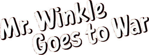Mr. Winkle Goes to War