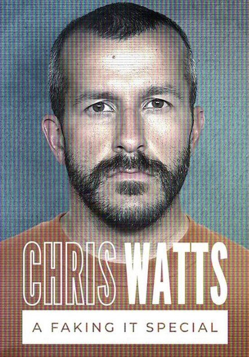Chris Watts: A Faking It Special