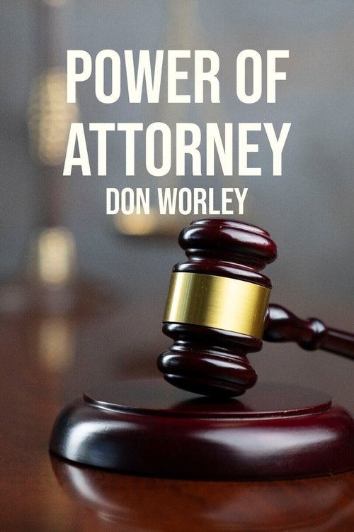 Poster Power of Attorney: Don Worley