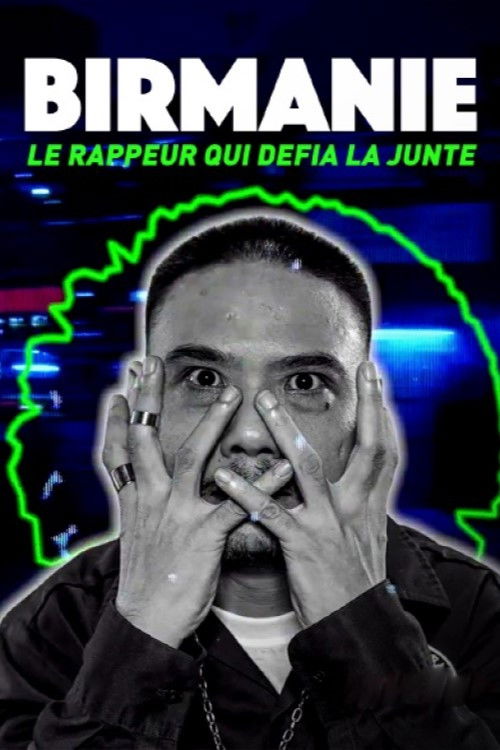 Birmanie : Le Rappeur qui défia la junte poster