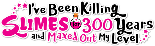 Diệt Slime suốt 300 năm, tôi level MAX lúc nào chẳng hay