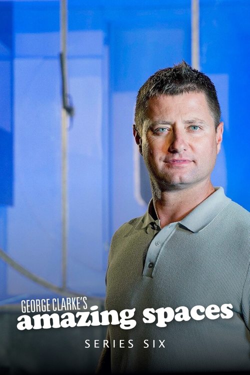 Where to stream George Clarke's Amazing Spaces Season 6