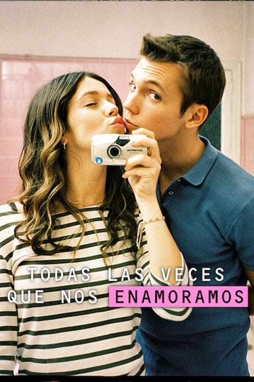 Todas las veces que nos enamoramos poster