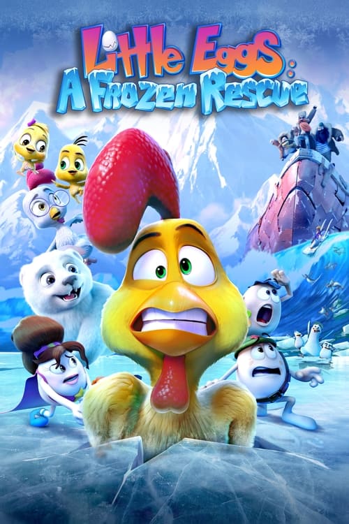 Poster do filme Little Eggs: A Frozen Rescue