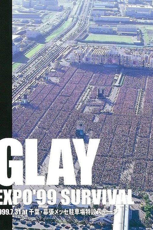 GLAY EXPO 99 SURVIVAL