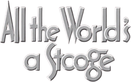 All the World's a Stooge
