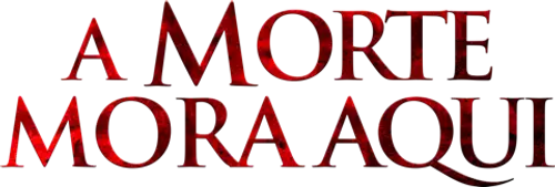 A Morte Mora Aqui