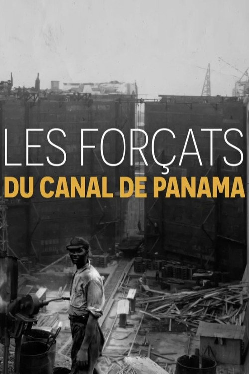 Les forçats du canal de Panama