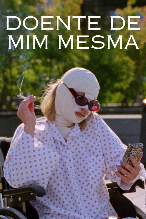 Pôster de Doente de Mim Mesma