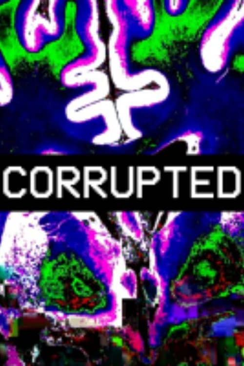 Corrupted