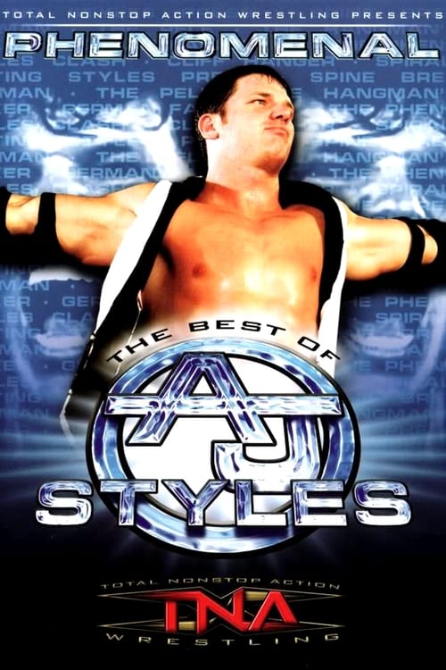 TNA Wrestling: Phenomenal - The Best of AJ Styles Movie Poster Image