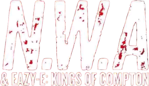 NWA & Eazy-E: The Kings of Compton