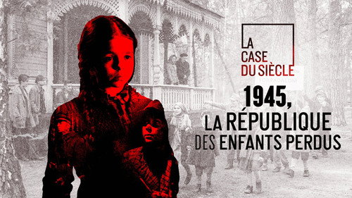 Image 1945, la République des enfants perdus