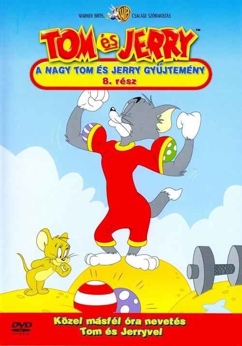 Tom és Jerry: A nagy Tom és Jerry gyűjtemény 8. movie poster player