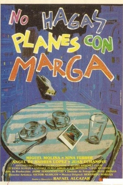 No hagas planes con marga movie poster player