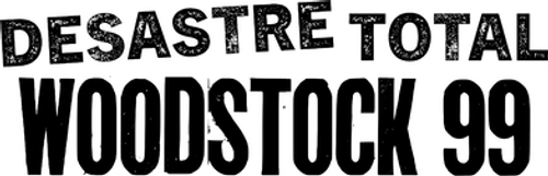 Grandes Fracassos: Woodstock 99 - Logo 5
